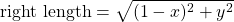 \[\text{right length}=\sqrt{(1-x)^2 + y^2}\]